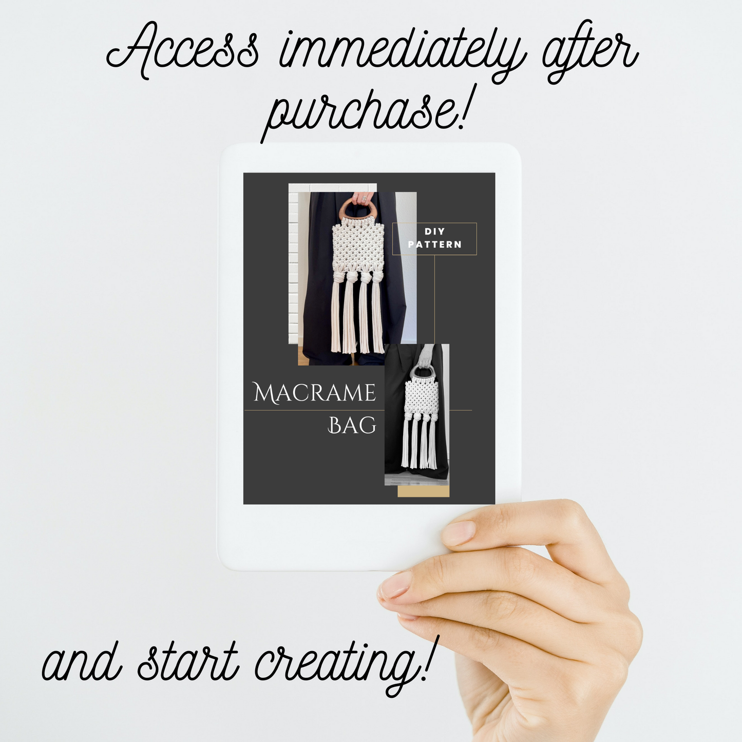 Hand holding a DIY macrame bag pattern book with text 'Access immediately after purchase! and start creating!' on a white background.