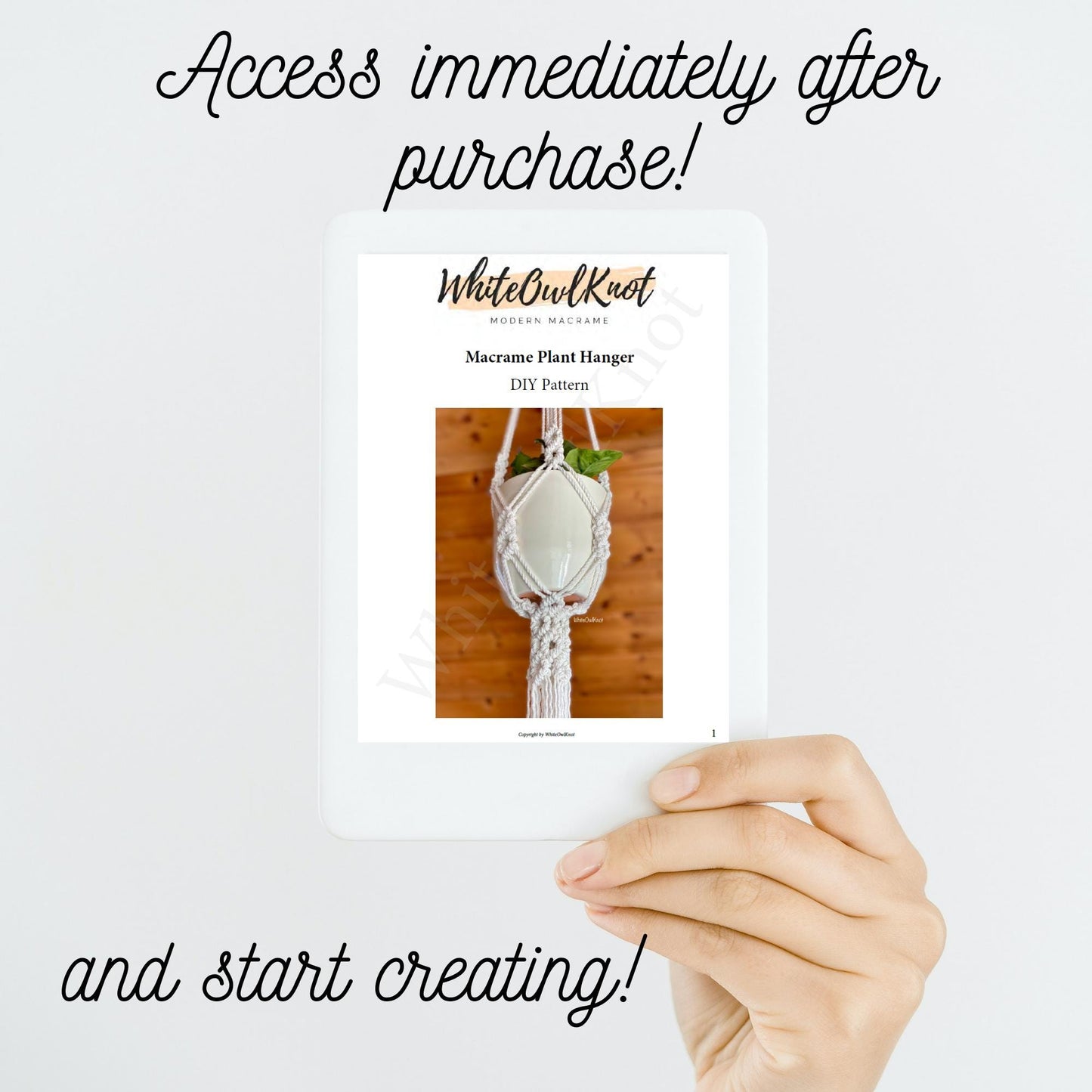 Hand holding a macrame plant hanger pattern book with text 'Access immediately after purchase! and start creating!' on a white background.
