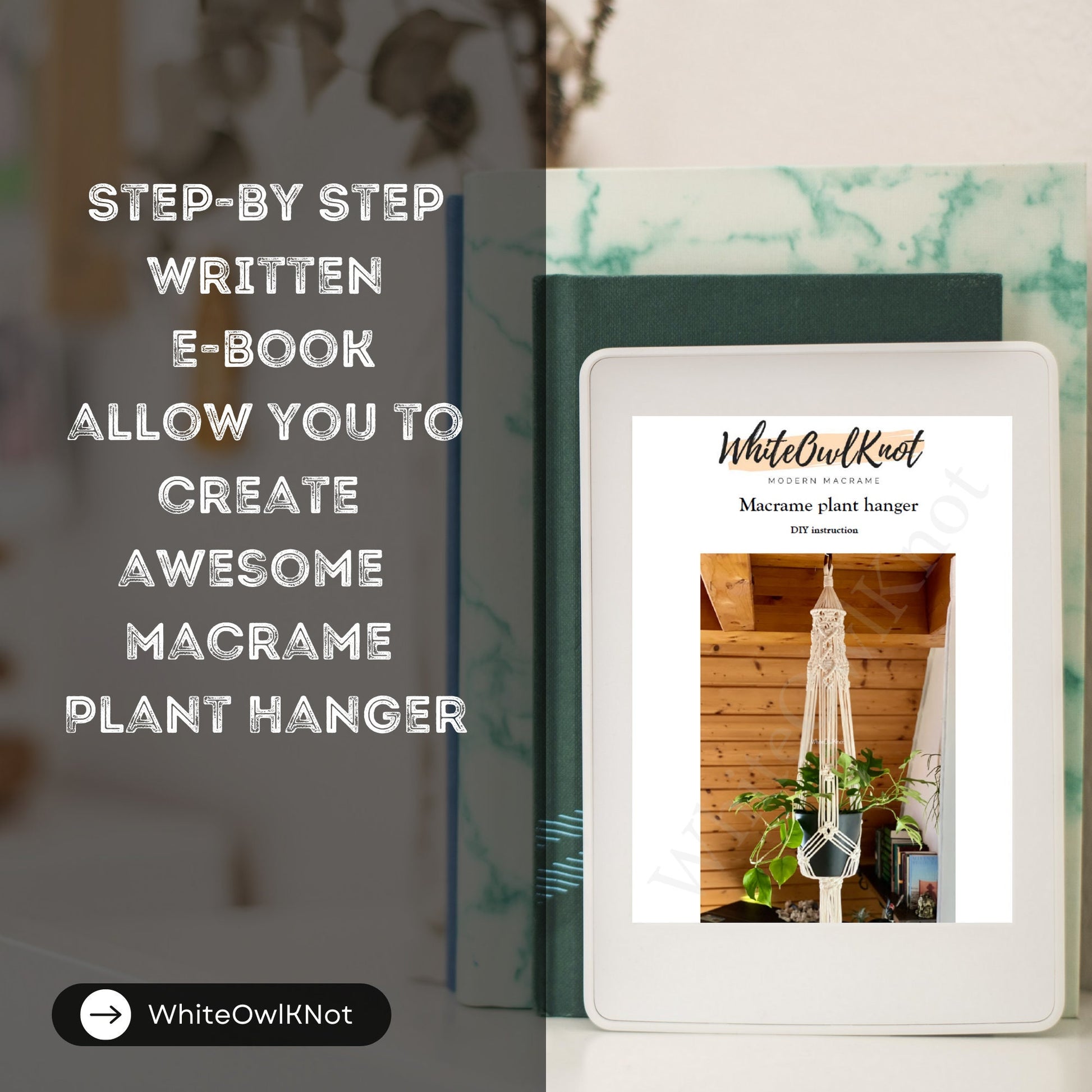 E-book cover with text 'Step-by-step written e-book allow you to create awesome macrame plant hanger' on a blurred background.