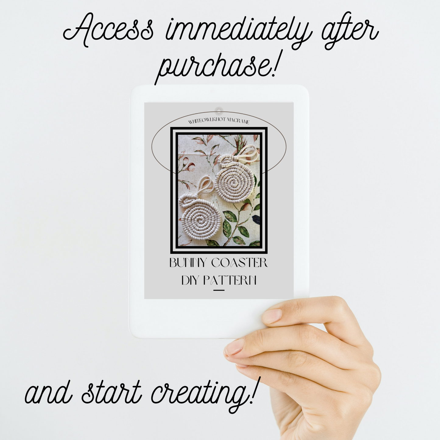 Hand holding a DIY pattern book with text 'Access immediately after purchase! and start creating!' on a white background