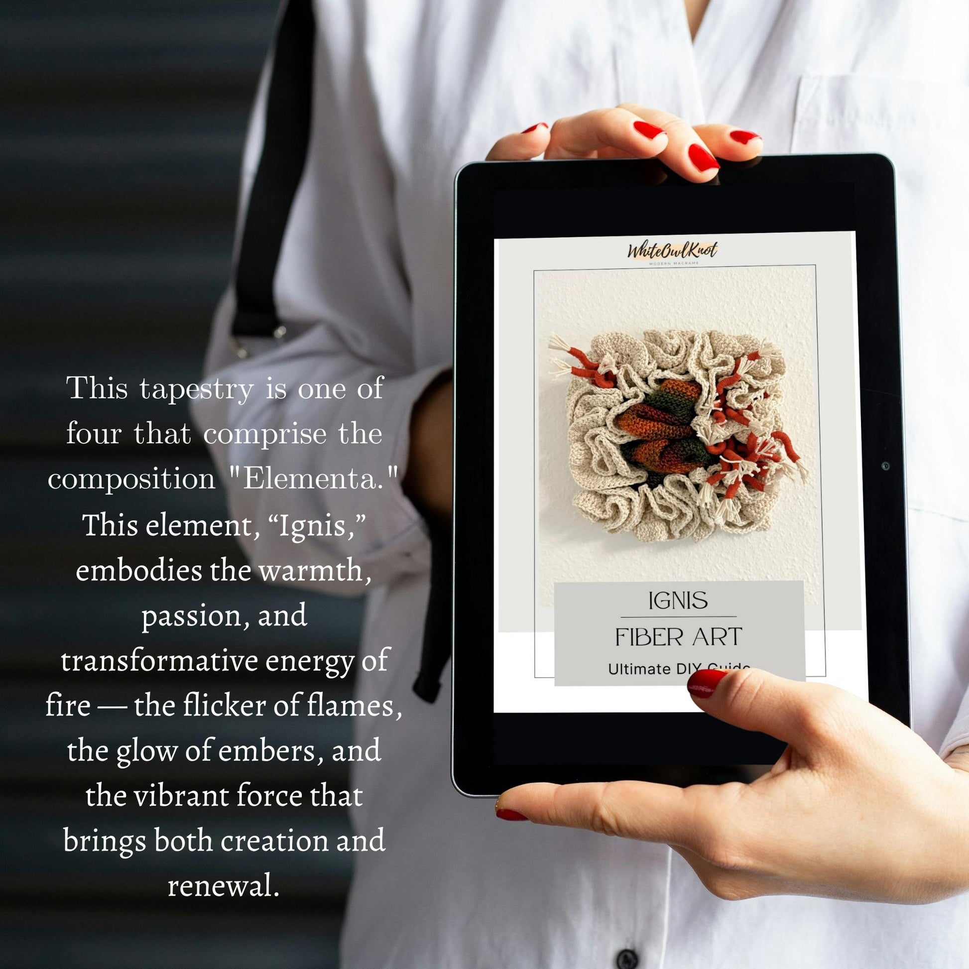 Person holding a tablet displaying fiber art with descriptive text about 'Ignis' element.