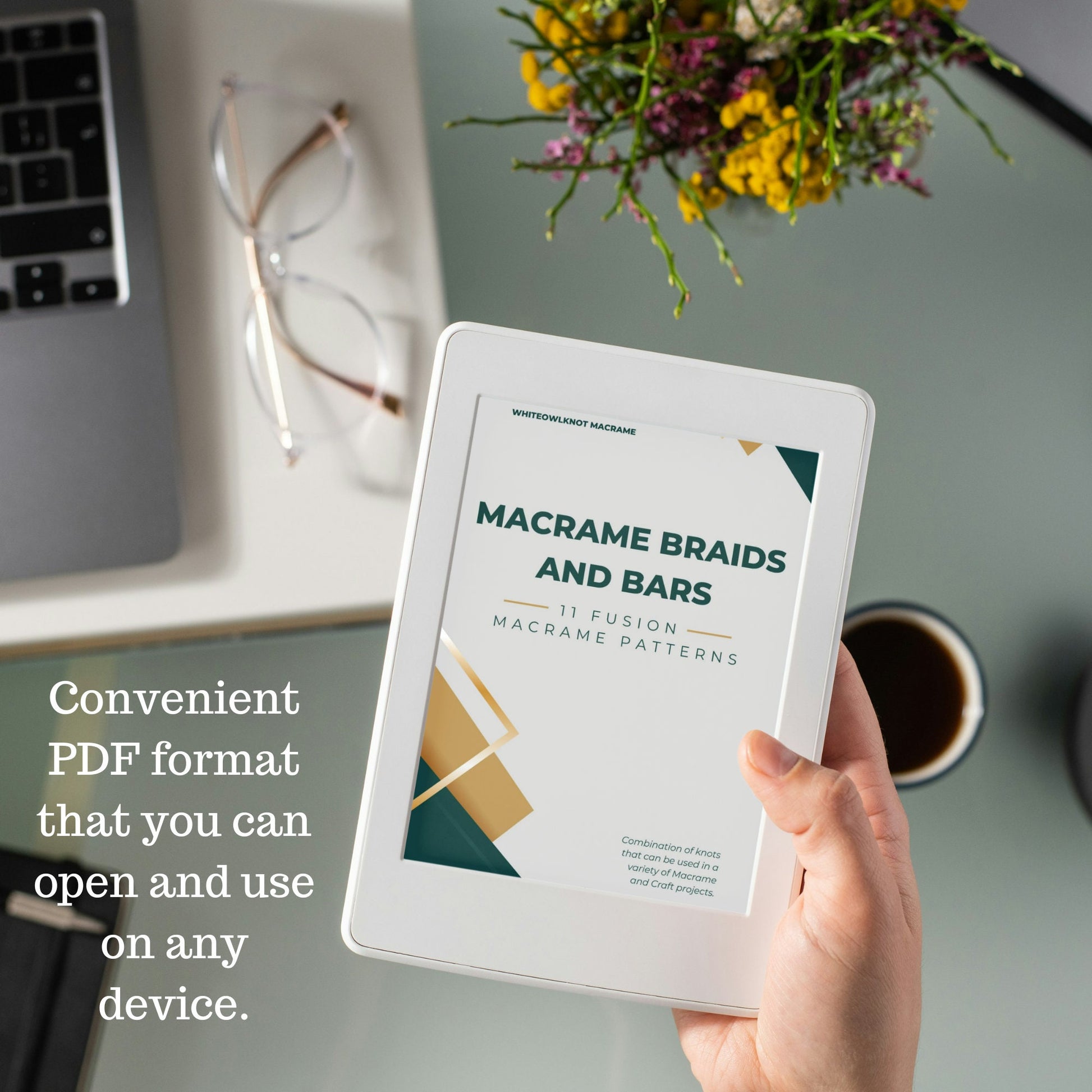 Hand holding a tablet with a PDF of 'Macrame Braids and Bars' patterns, with a laptop, glasses, and coffee cup in the background.