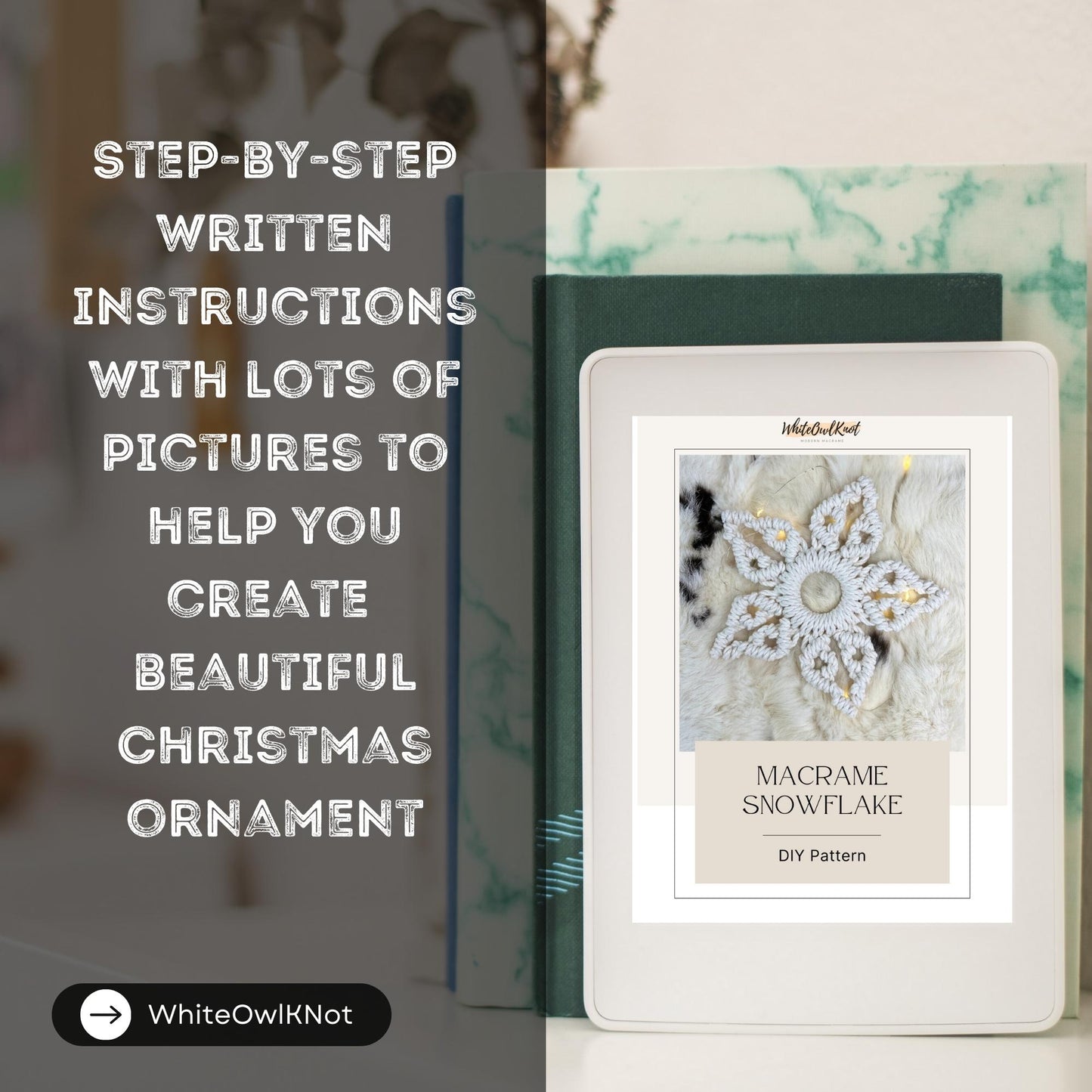 WhiteOwlKnot Macrame Snowflake DIY Pattern book with text on step-by-step instructions and pictures.