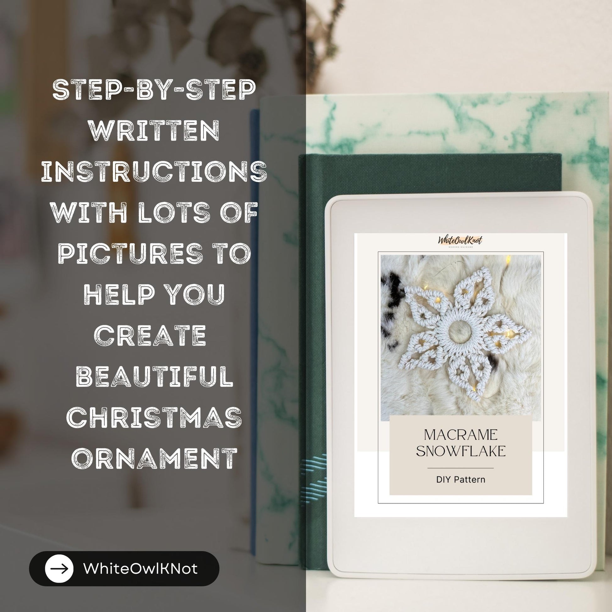 WhiteOwlKnot Macrame Snowflake DIY Pattern book with text on step-by-step instructions and pictures.